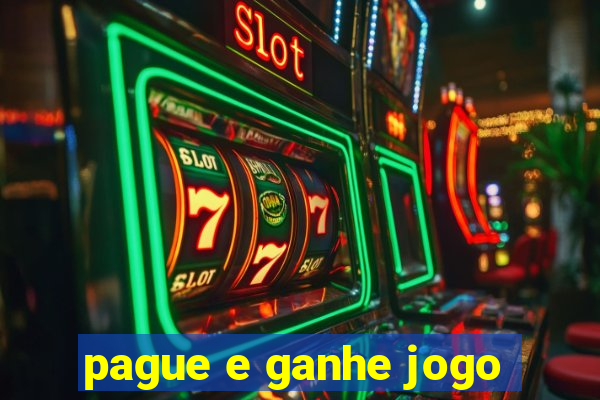 pague e ganhe jogo