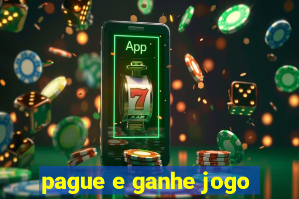 pague e ganhe jogo