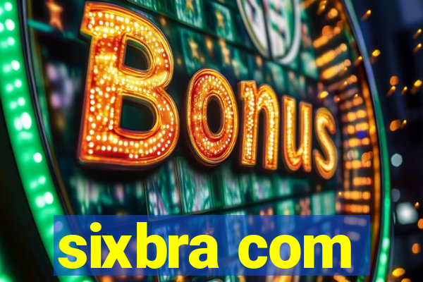 sixbra com