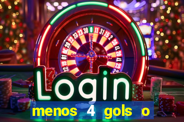 menos 4 gols o que significa