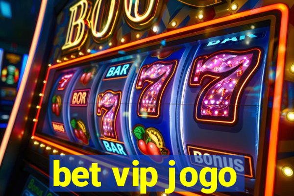 bet vip jogo