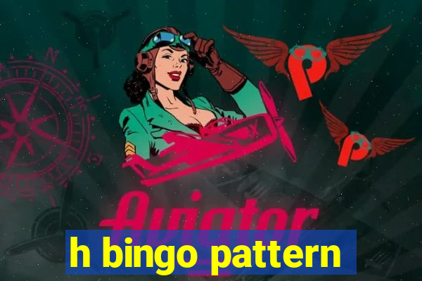 h bingo pattern