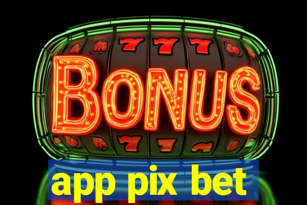 app pix bet