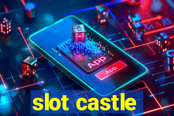 slot castle