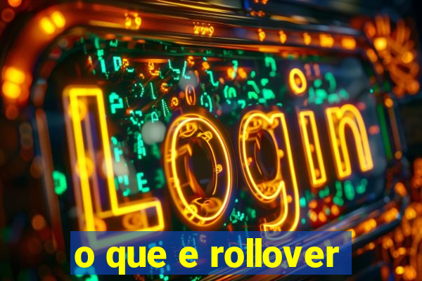 o que e rollover