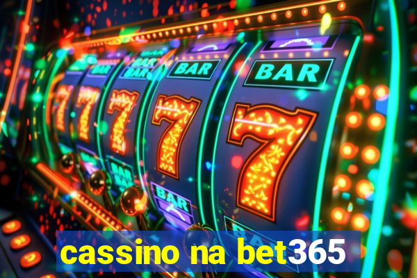 cassino na bet365