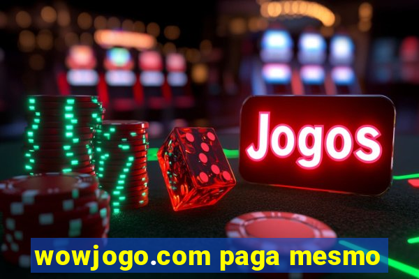 wowjogo.com paga mesmo