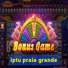 iptu praia grande