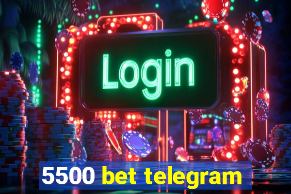 5500 bet telegram