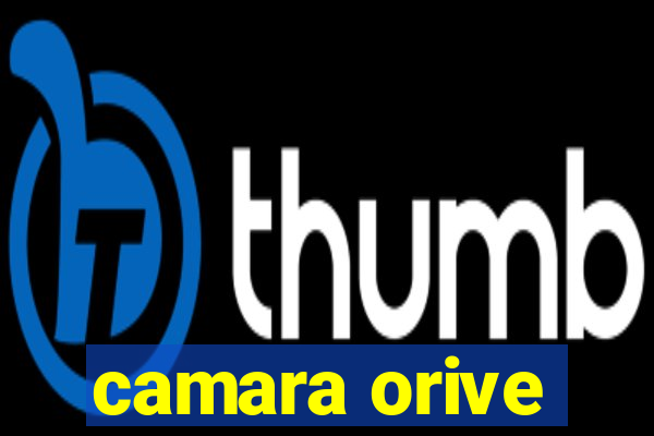 camara orive