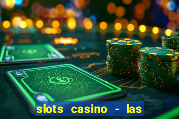 slots casino - las vegas slots download