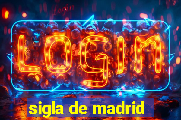 sigla de madrid