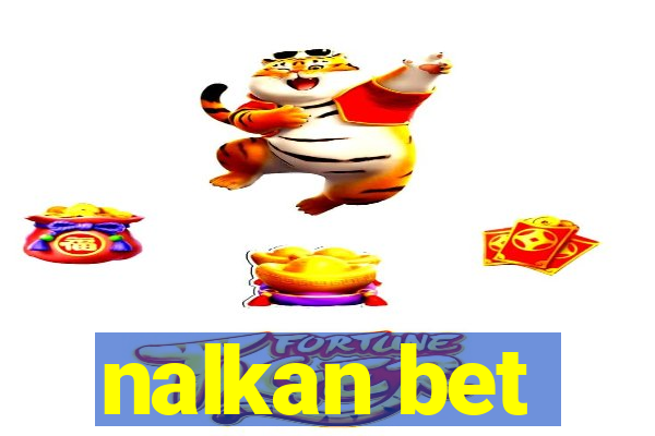 nalkan bet