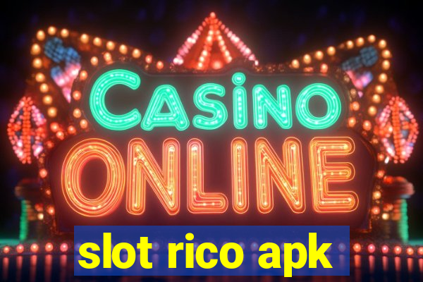 slot rico apk