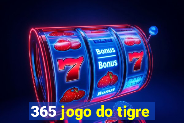 365 jogo do tigre