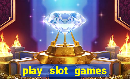 play slot games for free no download