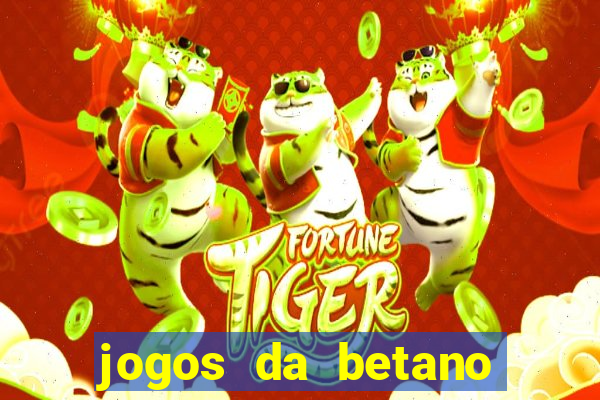 jogos da betano com rodadas gratis