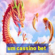 um cassino bet