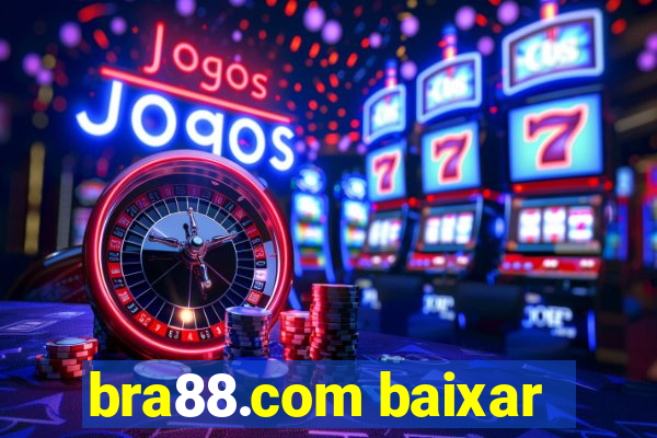 bra88.com baixar