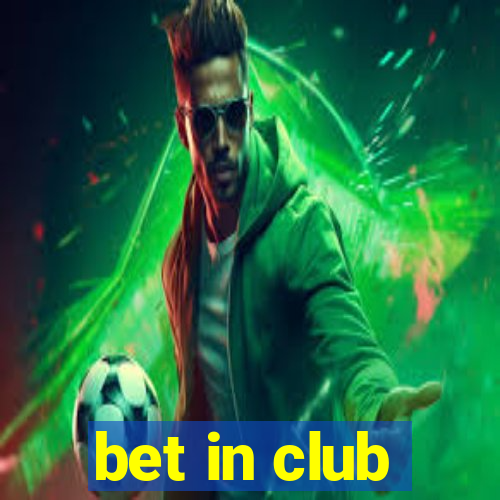 bet in club