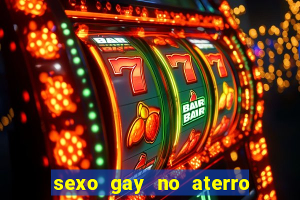 sexo gay no aterro do flamengo