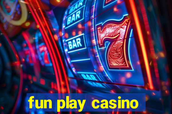 fun play casino