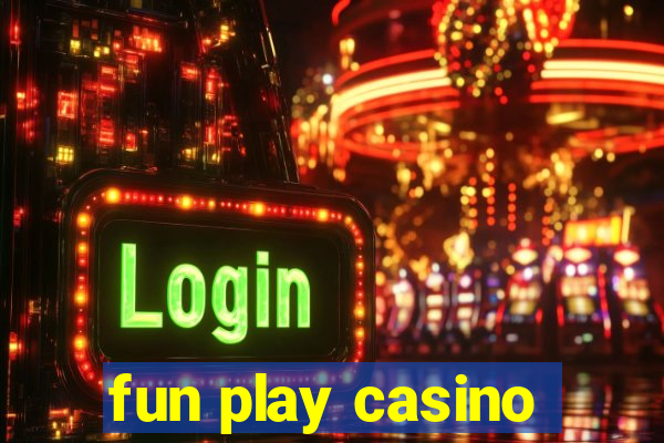 fun play casino