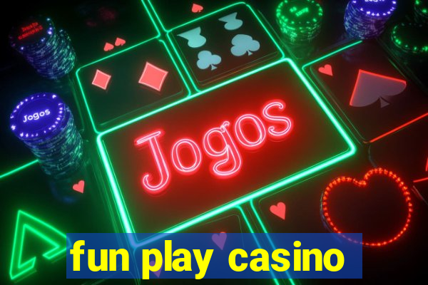 fun play casino