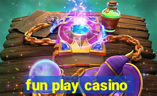 fun play casino