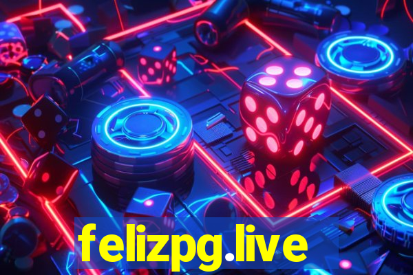 felizpg.live