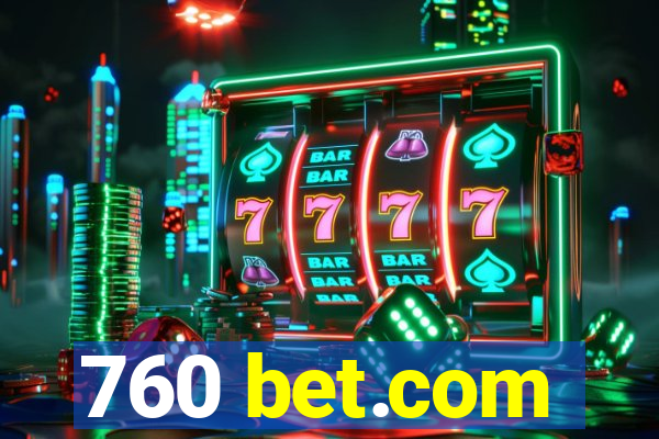 760 bet.com