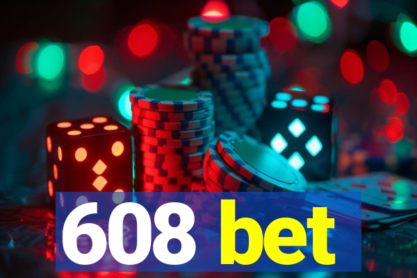 608 bet