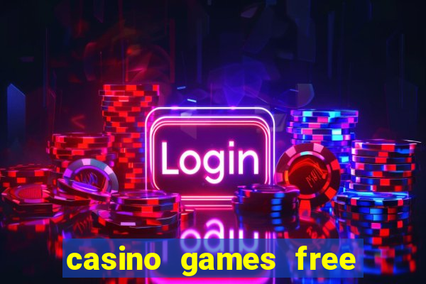 casino games free casino games