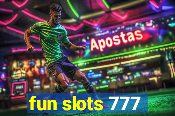 fun slots 777