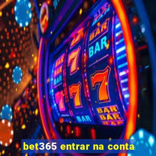 bet365 entrar na conta