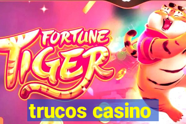 trucos casino