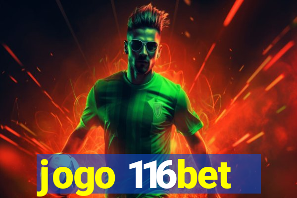 jogo 116bet