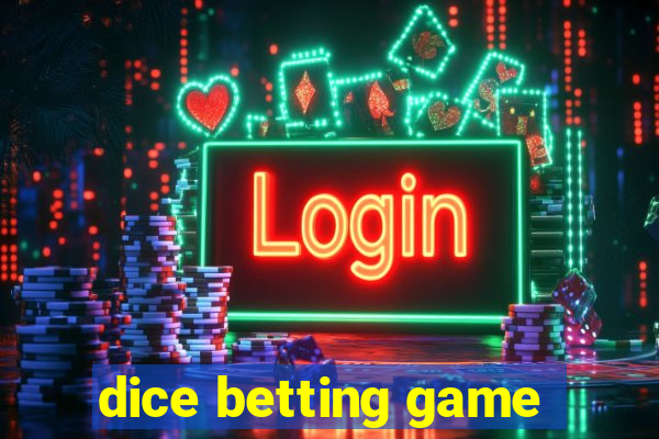 dice betting game