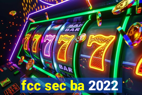 fcc sec ba 2022