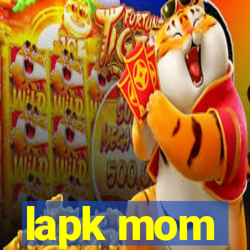 lapk mom