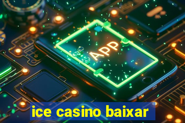 ice casino baixar