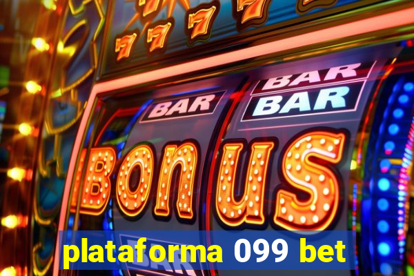 plataforma 099 bet