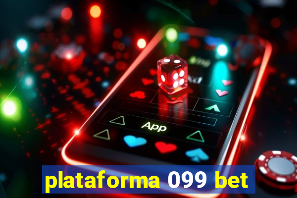 plataforma 099 bet