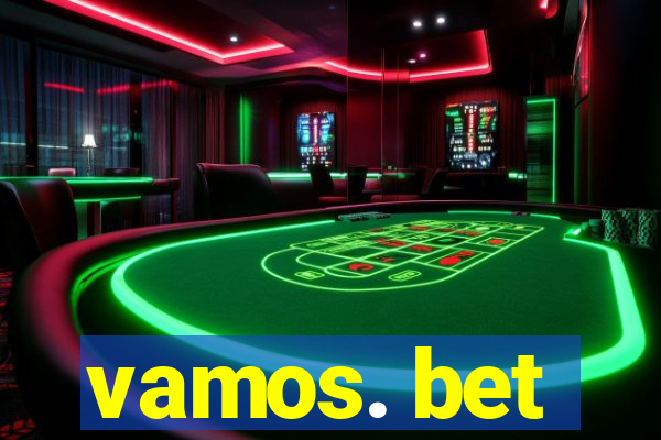 vamos. bet