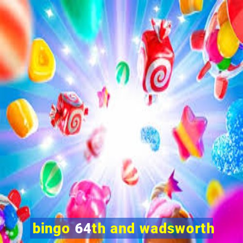 bingo 64th and wadsworth