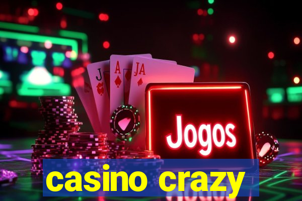 casino crazy