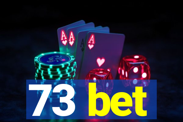 73 bet