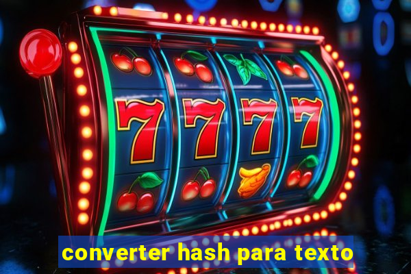 converter hash para texto