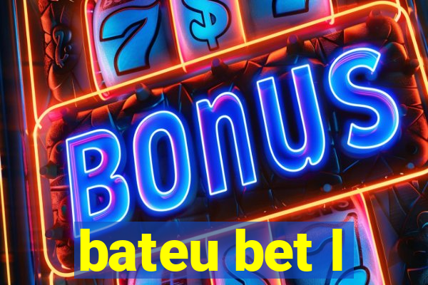 bateu bet l