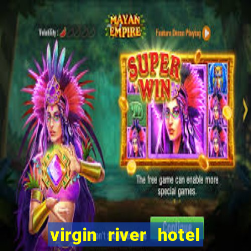 virgin river hotel and casino in mesquite nevada